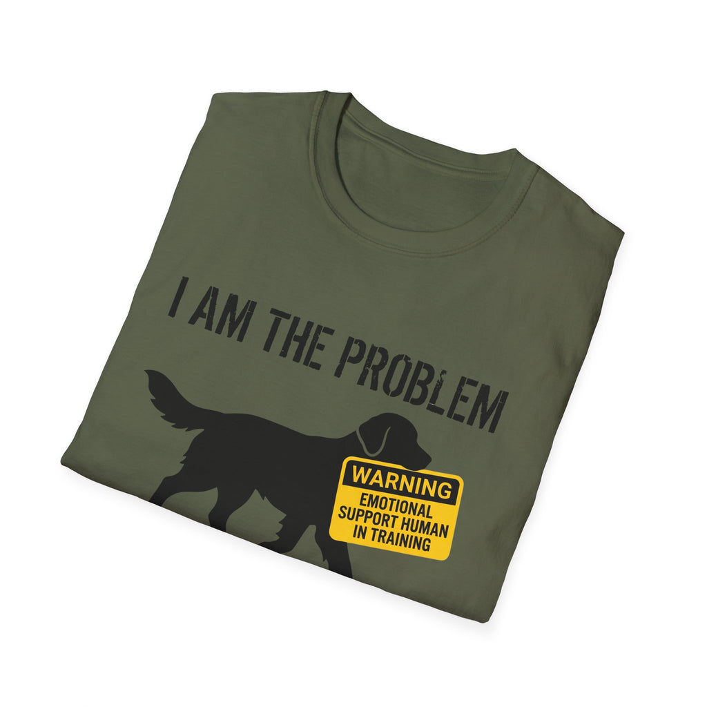 I Am The Problem Dog T-Shirt