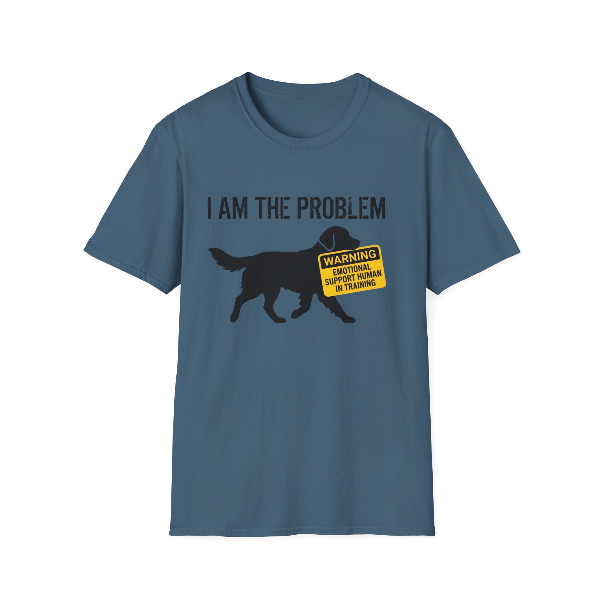I Am The Problem Dog T-Shirt