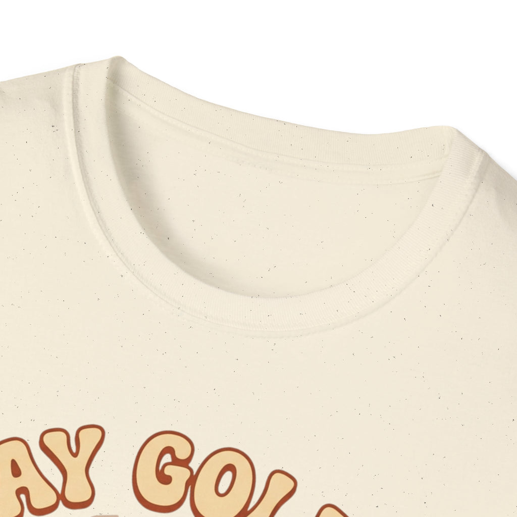 Stay Golden Golden Retriever T-Shirt