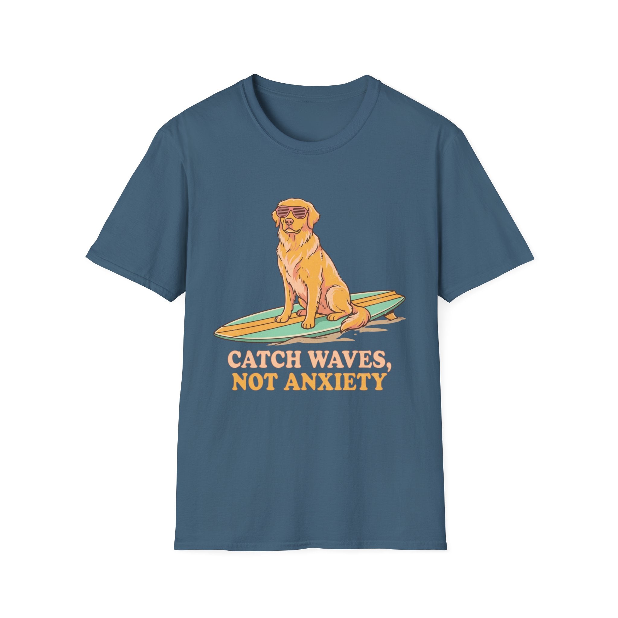 Catch Waves, Not Anxiety T Shirt
