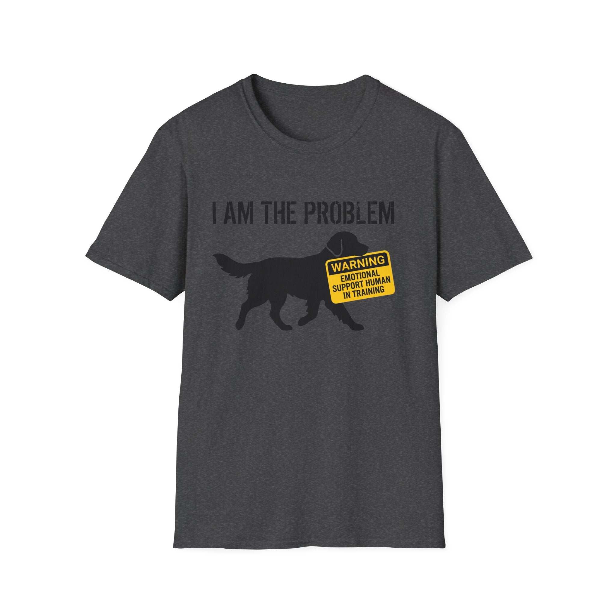 I Am The Problem Dog T-Shirt