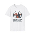 Off The Clock On The Trail T-Shirt