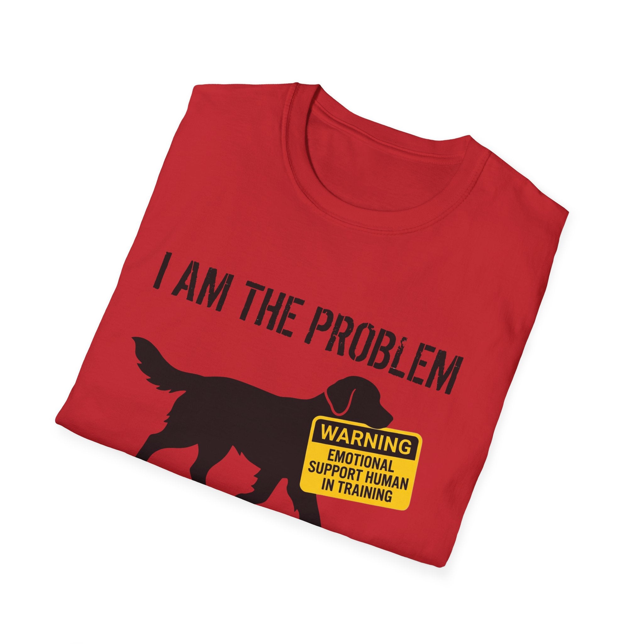I Am The Problem Dog T-Shirt
