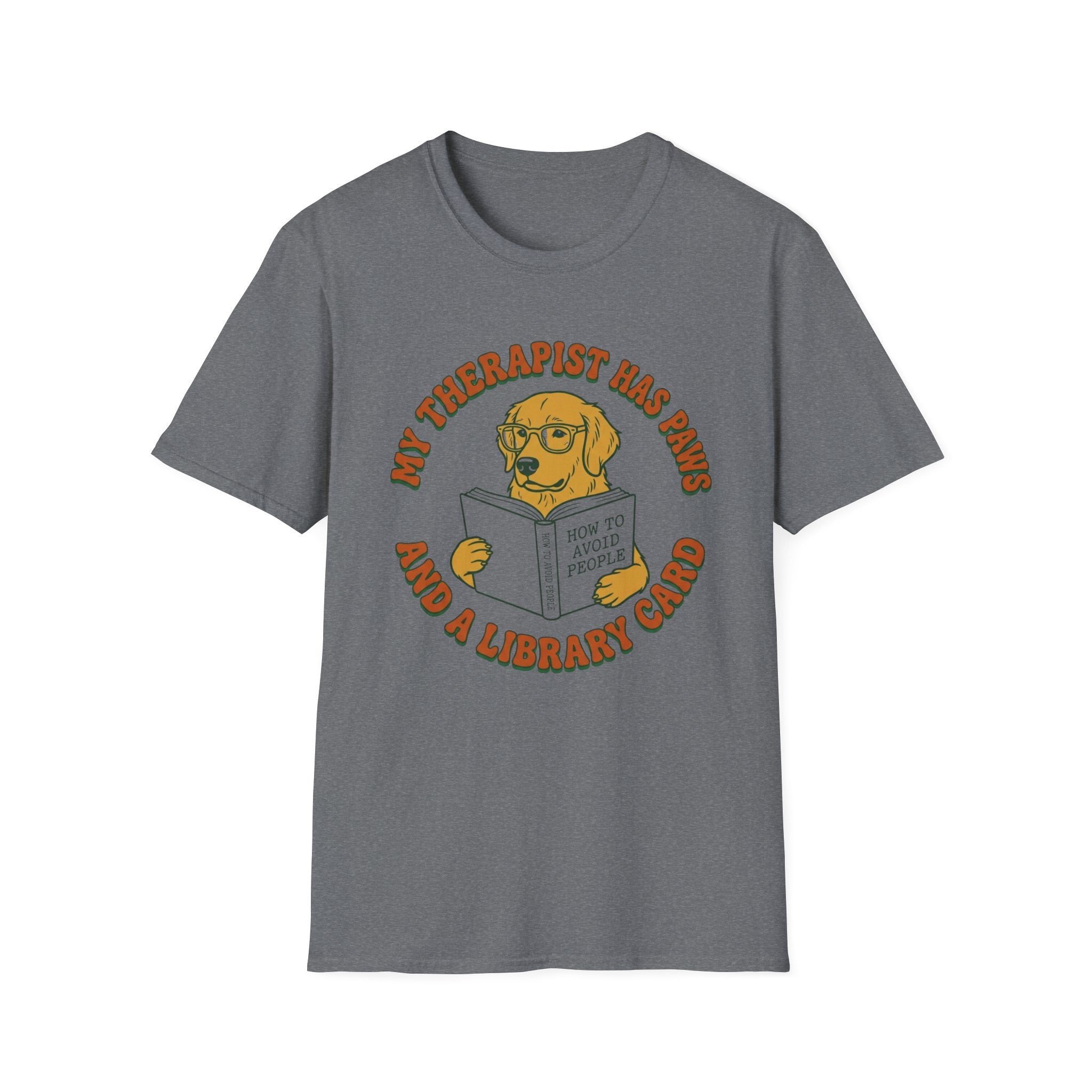 My Therapist Has Paws and a Library Card T Shirt