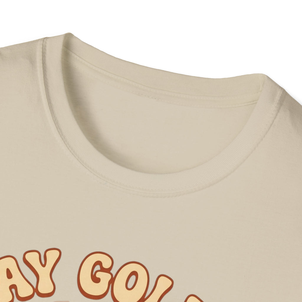 Stay Golden Golden Retriever T-Shirt