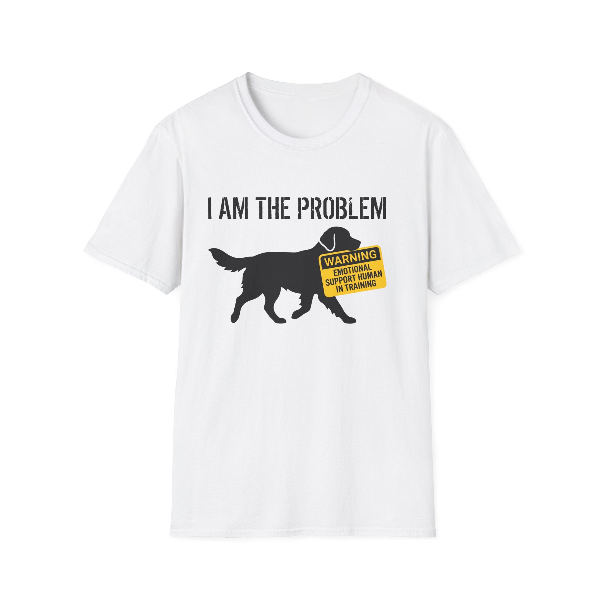 I Am The Problem Dog T-Shirt